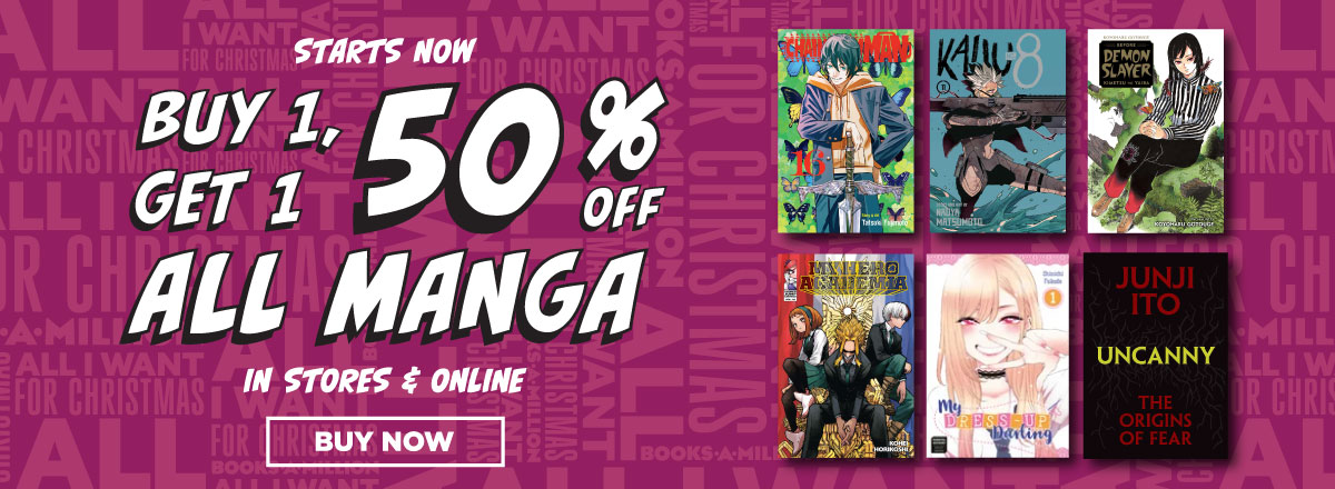 In Stores & Online! Buy 1, Get 1 50% Off Manga!